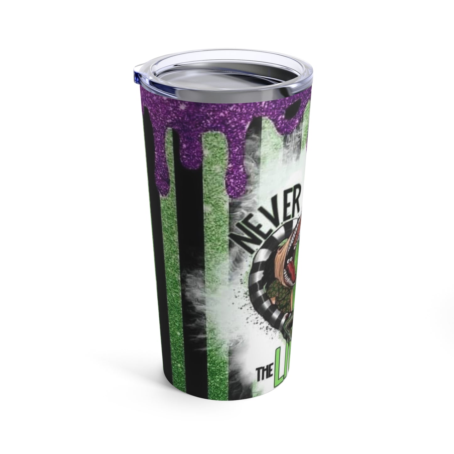 Never Trust the Living Tumbler 20oz