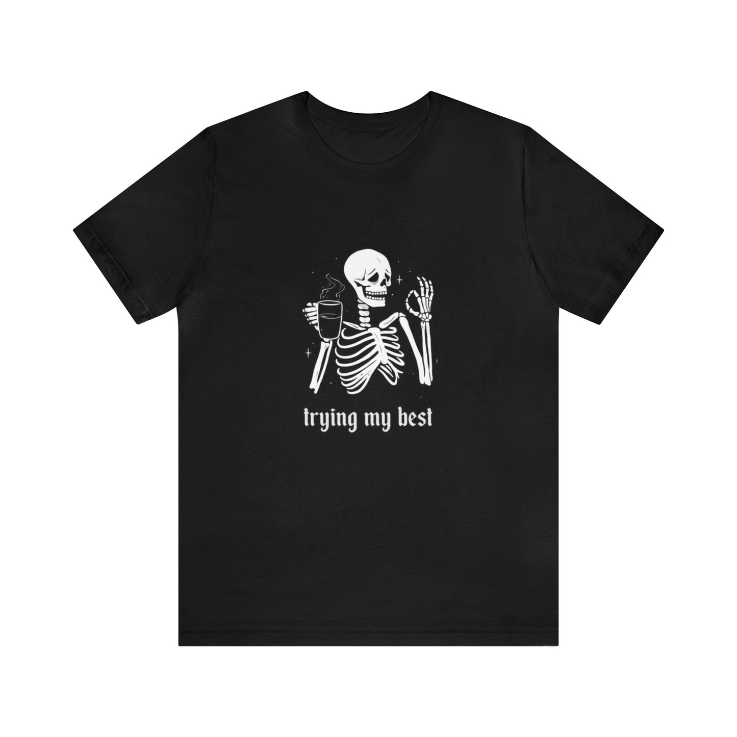 Trying My Best Unisex Jersey Short Sleeve Tee