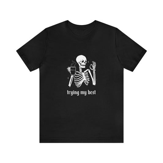 Trying My Best Unisex Jersey Short Sleeve Tee