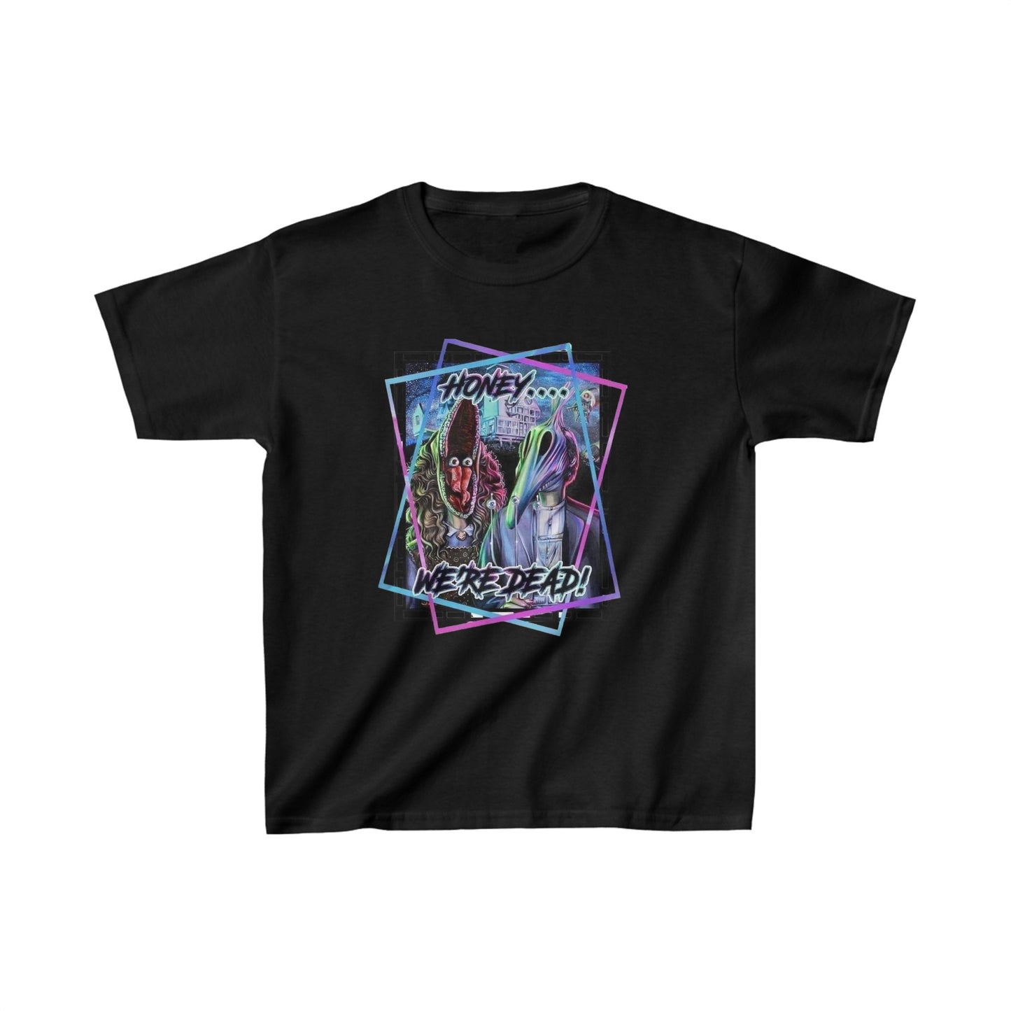 Honey… We’re Dead! Kids Heavy Cotton Tee