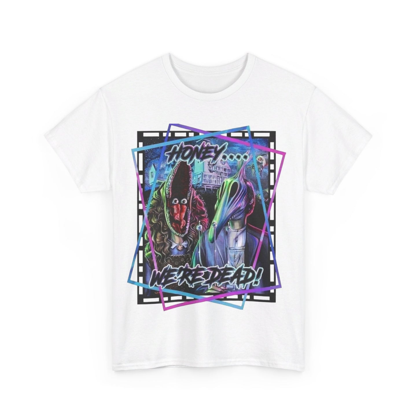 Honey… We’re Dead! Unisex Heavy Cotton Tee